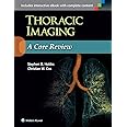 Thoracic Imaging: A Core Review