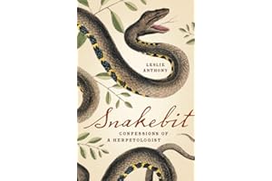 Snakebit: Confessions Of A Herpetologist