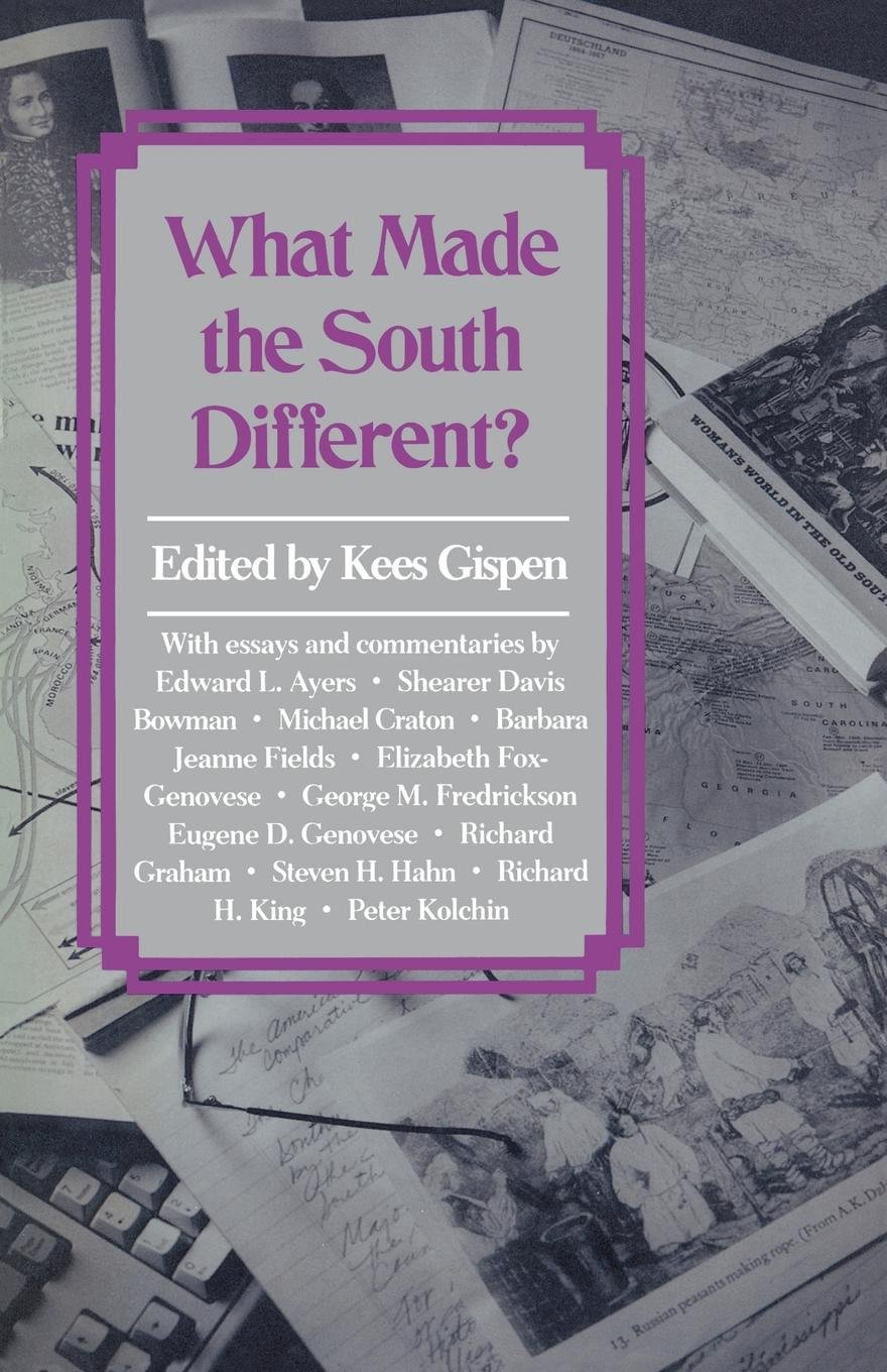 What Made The South Different Kees Gispen Elizabeth Fox - 