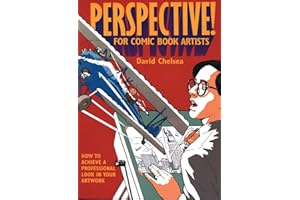 Perspective! for Comic Book Artists: How to Achieve a Professional Look in your Artwork