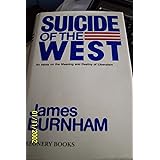 Suicide of the West: The Meaning and Destiny of Liberalism