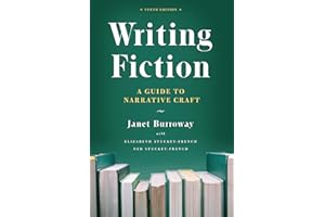 Writing Fiction: A Guide to Narrative Craft (Chicago Guides to Writing, Editing, and Publishing)