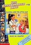 Claudia And The Little Liar (Baby-Sitters Club)
