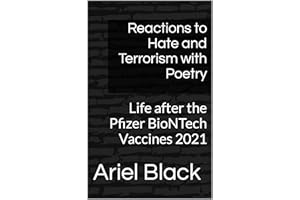 Reactions to Hate and Terrorism with Poetry : Life after the Pfizer BioNTech Vaccines 2021