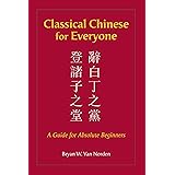 Classical Chinese for Everyone: A Guide for Absolute Beginners