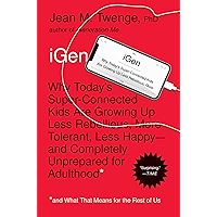 iGen: Why Today's Super-Connected Kids Are Growing Up Less Rebellious, More Tolerant, Less Happy--and Completely… book cover iGen: Why Today's Super-Connected Kids Are Growing Up Less Rebellious, More Tolerant, Less Happy--and Completely… book cover