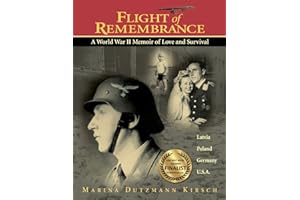 Flight of Remembrance: A World War II Memoir of Love and Survival