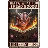 Dragon Poster That's What I Do I Read Books And I Know Things Tin Sign Dragon Book for Home Cafe Bedroom Library Bookshelf Wall Decor 12 * 8inch