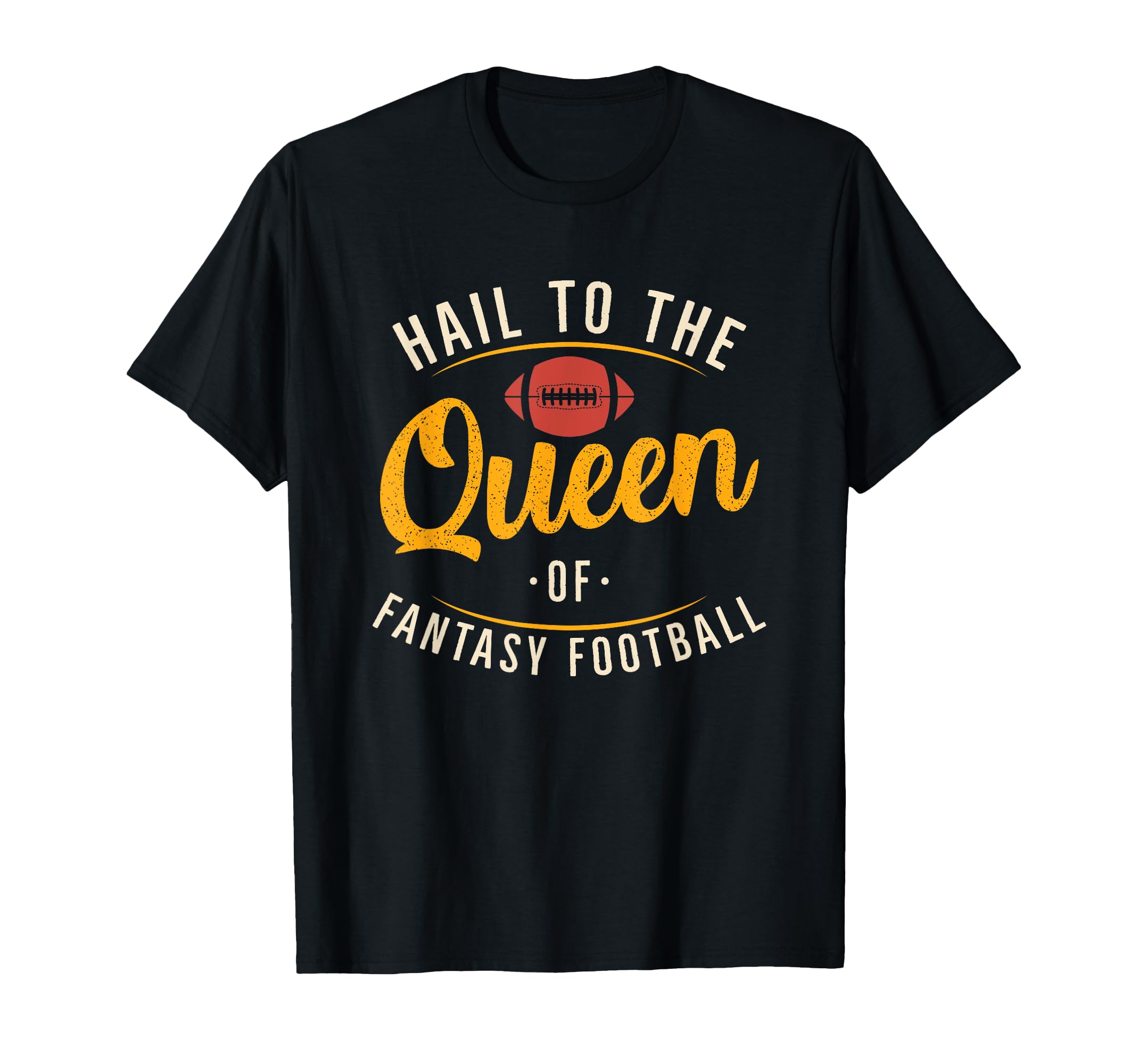 Hail To The Queen of Fantasy Football Shirt for Women T-Shirt
