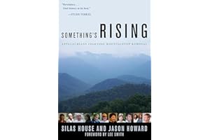 Something's Rising: Appalachians Fighting Mountaintop Removal