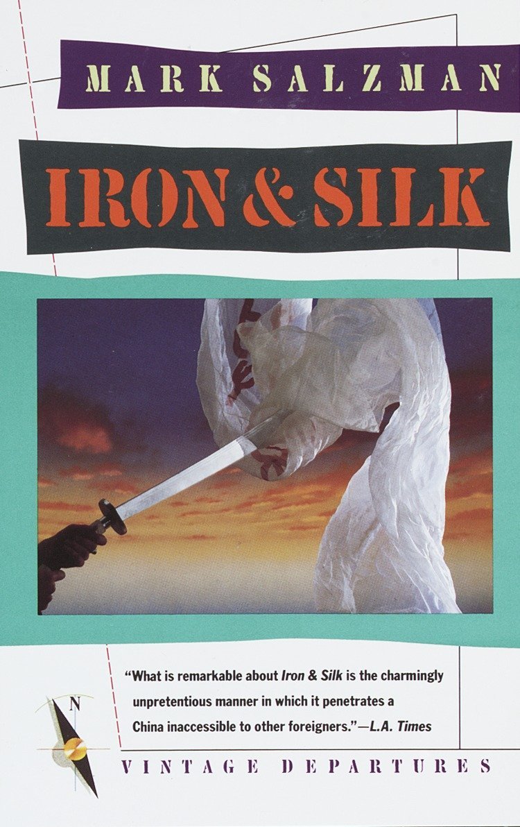 Iron and Silk: A Memoir Iron and Silk: A Memoir Paperback Kindle Hardcover