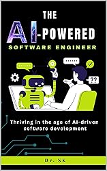 The AI-Powered Software Engineer : Thriving in the