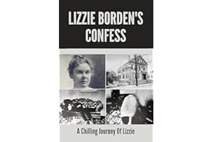 Lizzie Borden's Confess: A Chilling Journey Of Lizzie