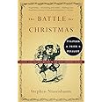 The Battle for Christmas: A Cultural History of America's Most Cherished Holiday