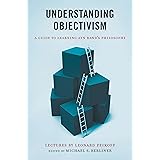 Understanding Objectivism: A Guide to Learning Ayn Rand's Philosophy
