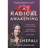 A Radical Awakening: Turn Pain into Power, Embrace Your Truth, Live Free