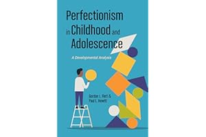 Perfectionism in Childhood and Adolescence: A Developmental Approach