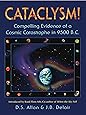 Cataclysm!: Compelling Evidence of a Cosmic Catastrophe in 9500 B.C.