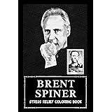 Stress Relief Coloring Book: Coloring Brent Spiner