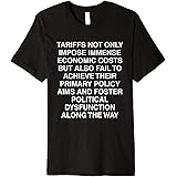 Tariffs Foster Political Dysfunction Donald Trump Trade Wars Premium T-Shirt