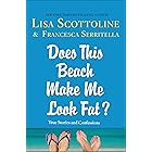 Does This Beach Make Me Look Fat?: True Stories and Confessions (The Amazing Adventures of an Ordinary Woman Book 6)