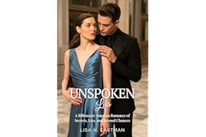 Unspoken Lies: A Billionaire Amnesia Romance of Secrets, Lies, and Second Chances (Billionaire Love & Family Secrets Romance)