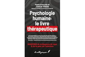 Psychologie humaine : le livre thérapeutique: SOUFFRIR de la blessure de rejet & de la peur de l’abandon (Psychologie humaine