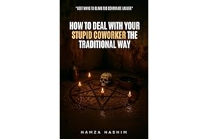 How to Deal with Your Stupid Coworker the Traditional Way