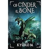 Of Cinder and Bone