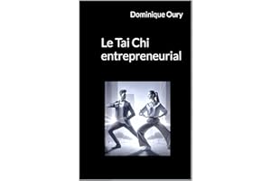 Le Tai Chi entrepreneurial (French Edition)