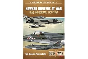 Hawker Hunters At War: Iraq And Jordan, 1958-1967 (Middle East@War Book 7)