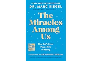 The Miracles Among Us: How God's Grace Plays a Role in Healing