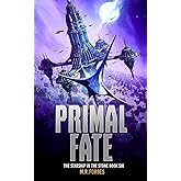Primal Fate (The Starship In The Stone)