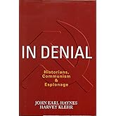 In Denial: Historians, Communism, and Espionage