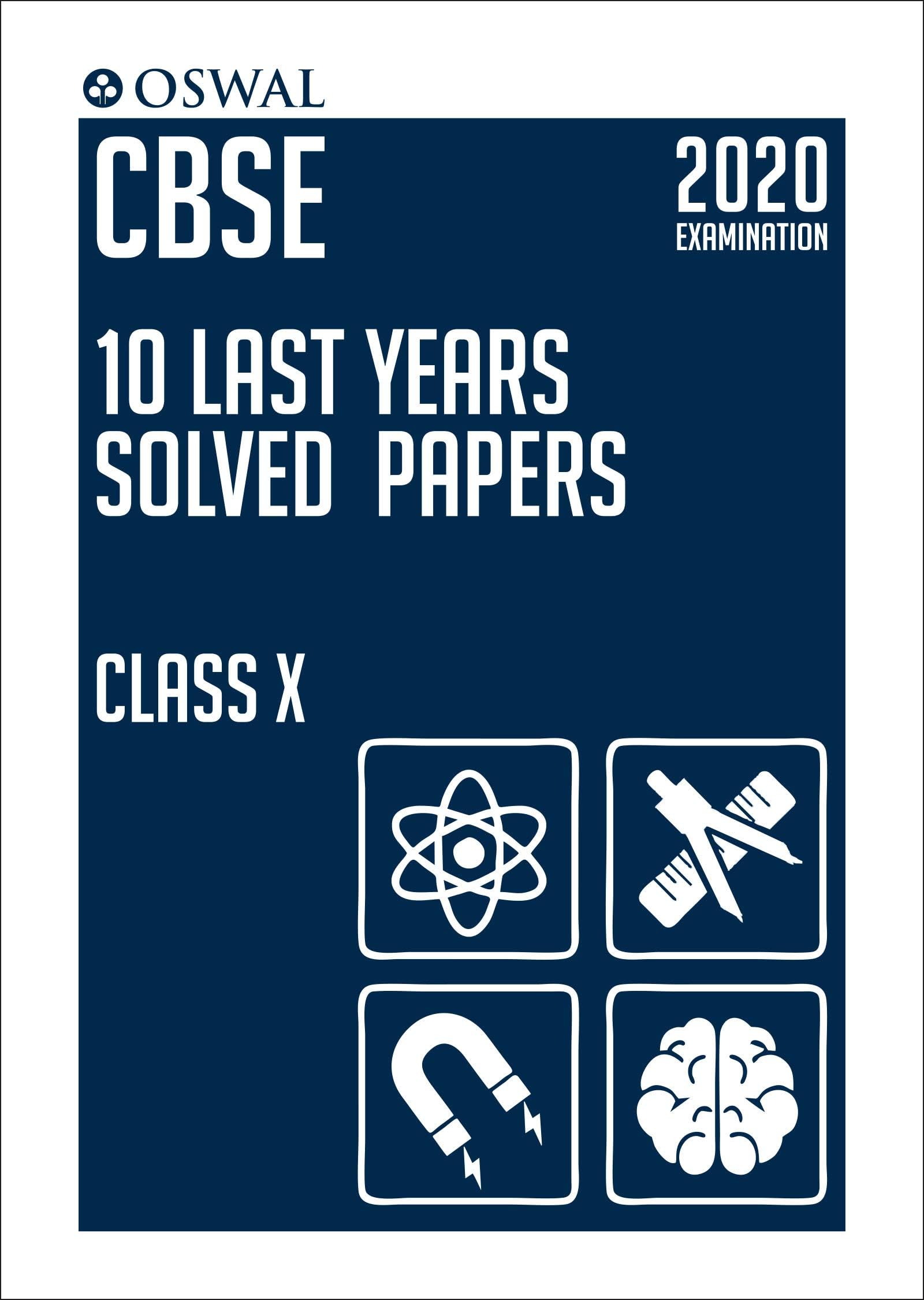 10 Last Years Solved Papers: CBSE Class 10 for 2020 Examination (Old Edition)