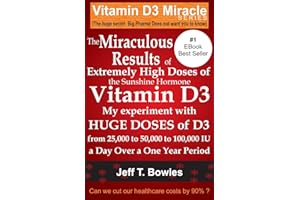 The Miraculous Results Of Extremely High Doses Of The Sunshine Hormone Vitamin D3 My Experiment With Huge Doses Of D3 From 25