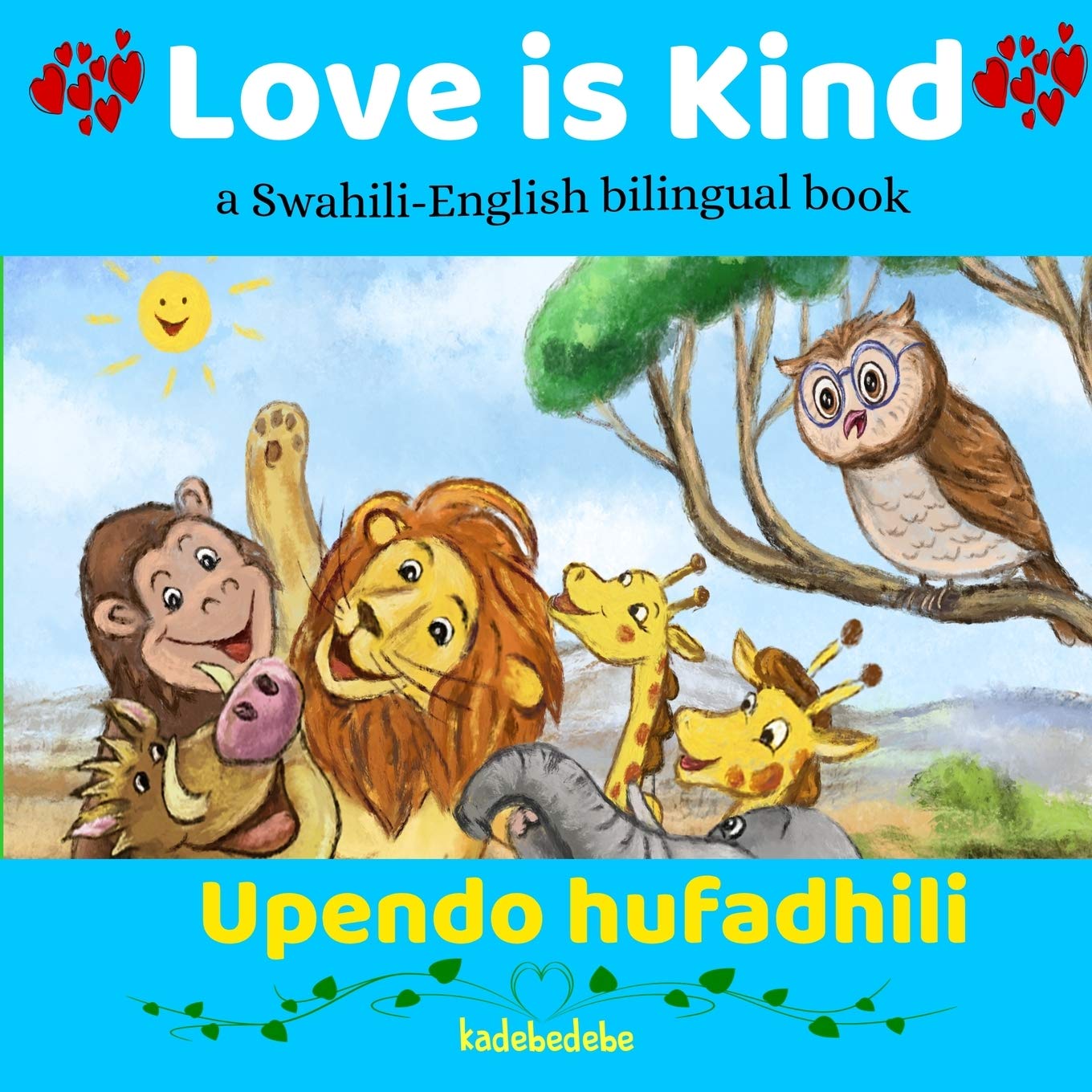 Love is Kind A Swahili English Bilingual Book