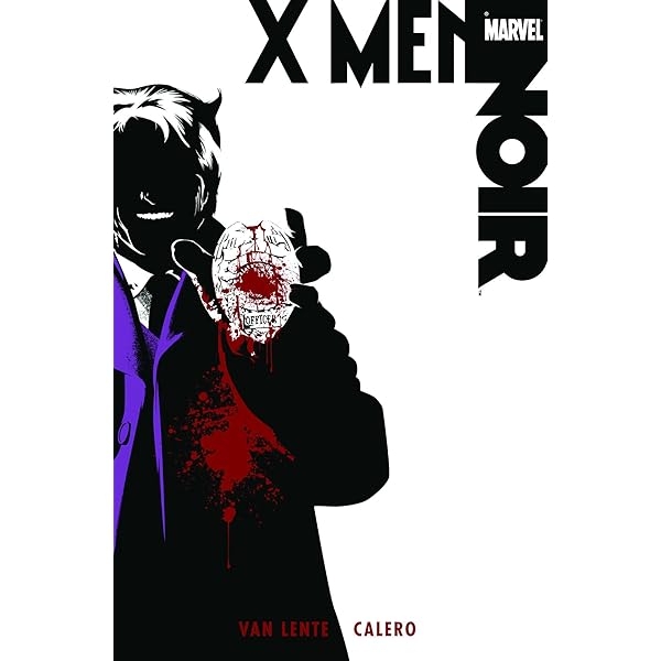 Marvel Noir: Wolverine & The X-Men: Van Lente, Fred, Moore, Stuart
