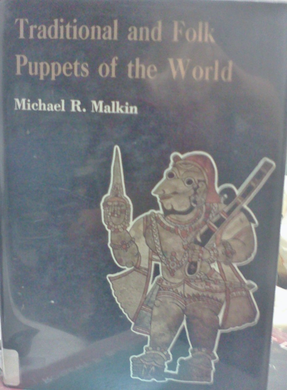 Traditional And Folk Puppets Of The World Michael R Malkin - 
