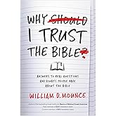 Why I Trust the Bible: Answers to Real Questions and Doubts People Have about the Bible