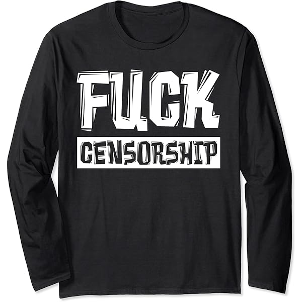 Amazon.com: Fuck Censorship T-Shirt : Clothing, Shoes & Jewelry