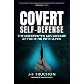 Covert Self-Defense: The Unexpected Advantage