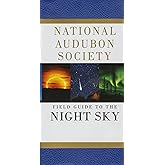 Field Guide to the Night Sky (National Audubon Society Field Guides)