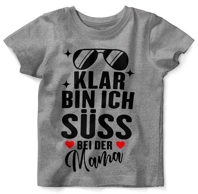 Mikalino Babykinder T Shirt Mit Spruch Für Jungen Mädchen Unisex Kurzarm Klar Bin Ich Süß Bei Der Mama Handbedruckt In Deutschland Handmade