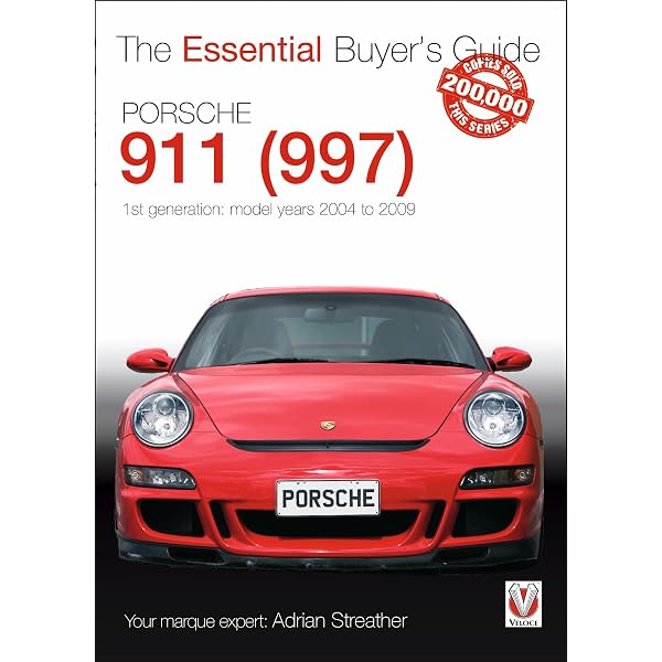 Porsche 997 2004-2012: Porsche Excellence (Essential Companion