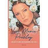 Lisa Marie Presley: Her life of loss and searching for love