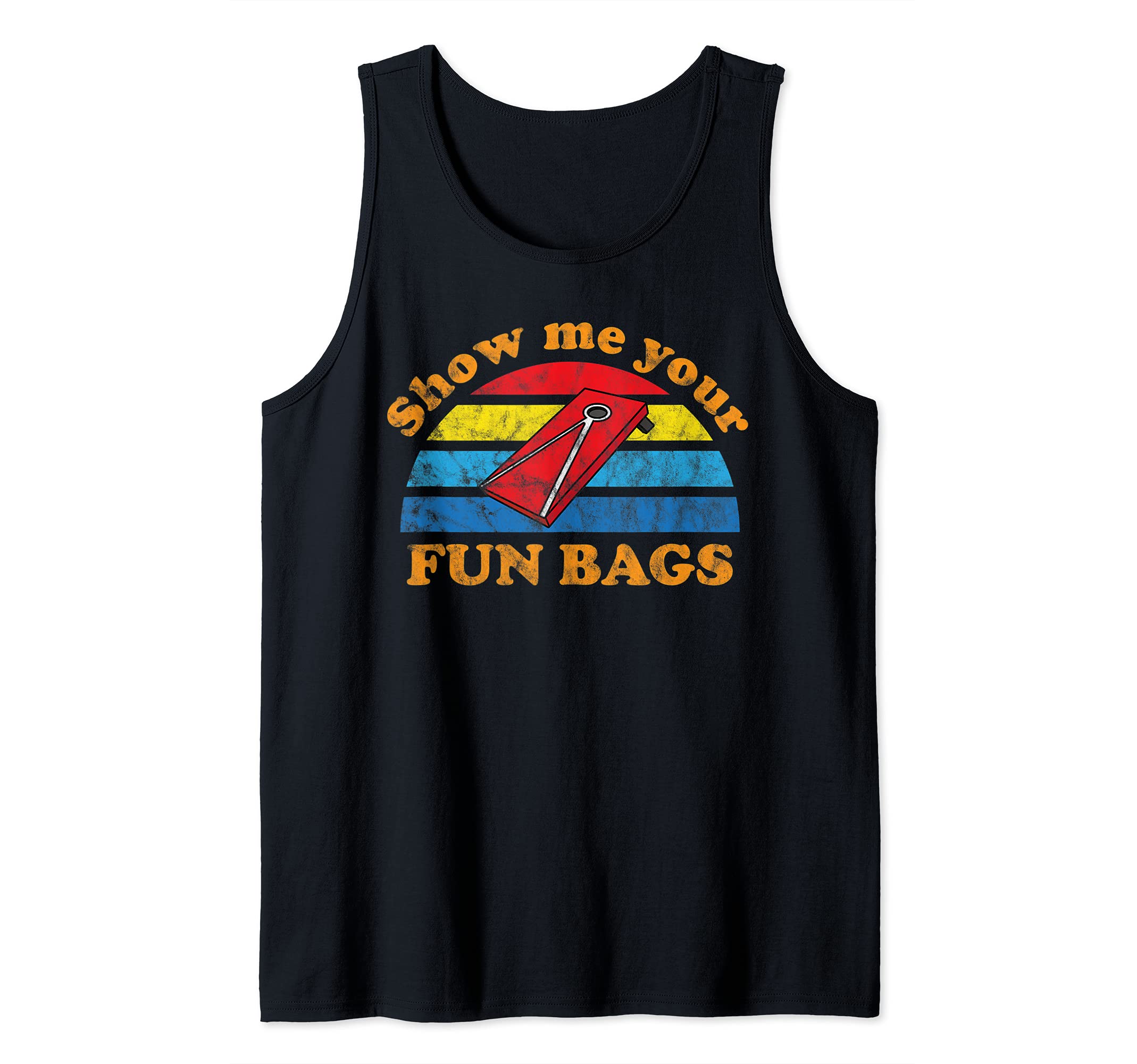 Show Me Your Fun Bags | Funny Cornhole Bean Bag Adult Humor Tank Top