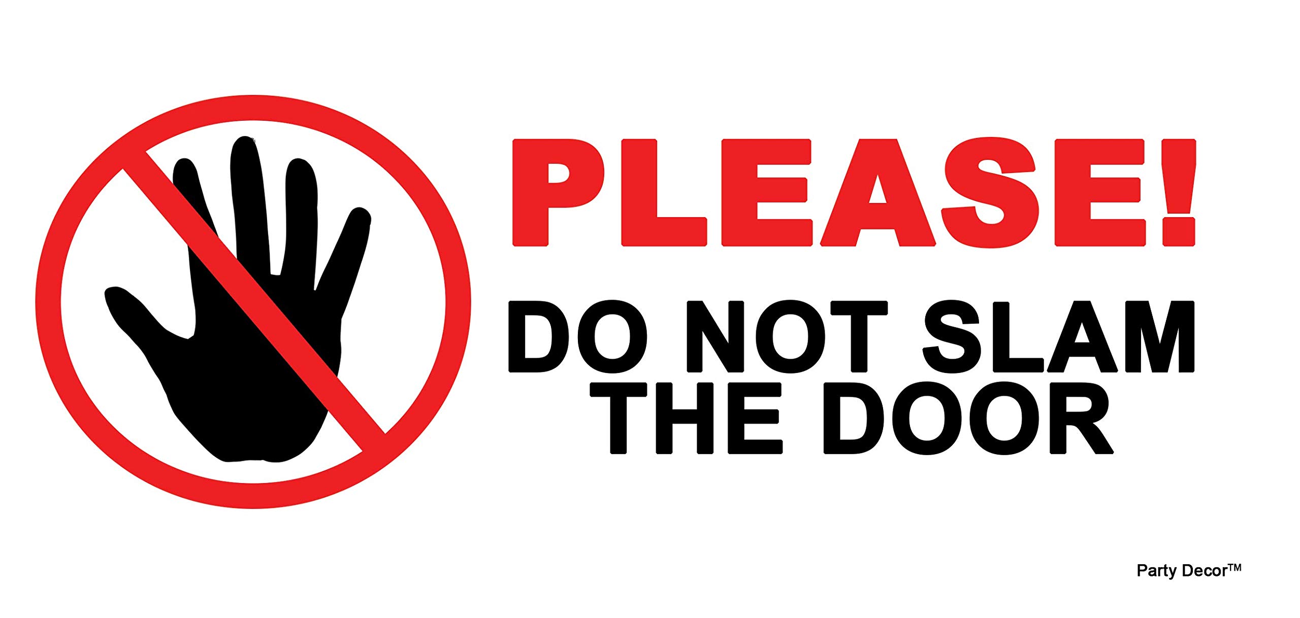 4 x - Please do not slam the door (pic) - Info Sign Label Removable Self Adhesive Waterproof Durable Vinyl Label Sticker 225mm x 106mm