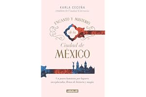 Encanto y misterio de la Ciudad de México / The Charm and Mystery of Mexico City