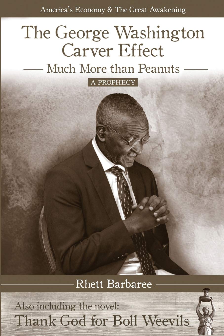 The George Washington Carver Effect: -Much More Than Peanuts-: Barbaree,  Rhett: 9781087914039: Amazon.com: Books